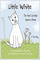 Cover of Little White: The Feral Cat Who Found a Home by Faye Rapoport DesPres
